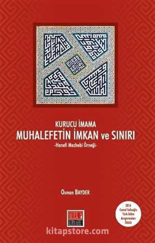 Kurucu İmama Muhalefetin İmkan ve Sınırı