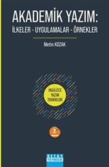 Akademik Yazım: İlkeler - Uygulamalar - Örnekler