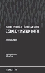 Batı'daki Biyomedikal Etik Tartışmalarında Özerklik ve İnsanlık Onuru