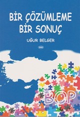 Bir Çözümleme Bir Sonuç