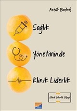 Sağlık Yönetiminde Klinik Liderlik