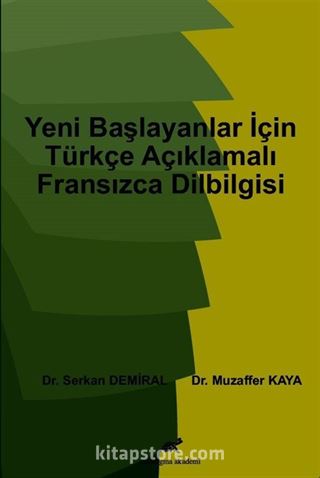 Yeni Başlayanlar İçin Açıklamalı Fransızca Dilbilgisi