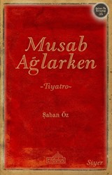 Musab Ağlarken