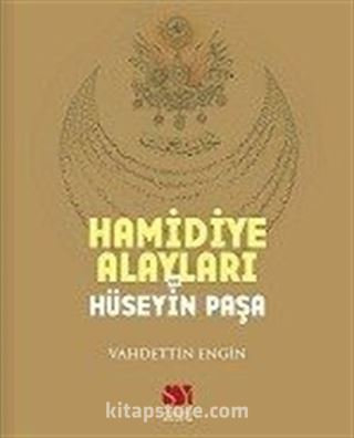 Hamidiye Alayları ve Hüseyin Paşa