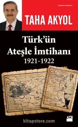 Türk'ün Ateşle İmtihanı (1921-1922)