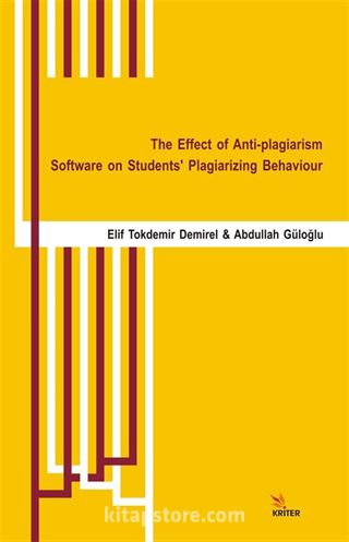 The Effect of Anti-plagiarism Software on Students' Plagiarizing Behaviour