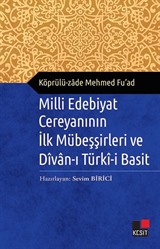 Milli Edebiyat Creyanının İlk Mübeşşirleri ve Divanı Türki-i Basit