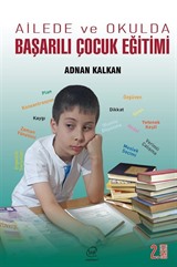 Ailede ve Okulda Başarılı Çocuk Eğitimi