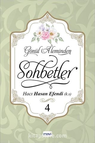 Gönül Aleminden Sohbetler 4