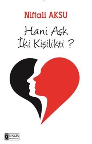 Hani Aşk İki Kişilikti?