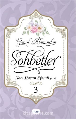 Gönül Aleminden Sohbetler 3