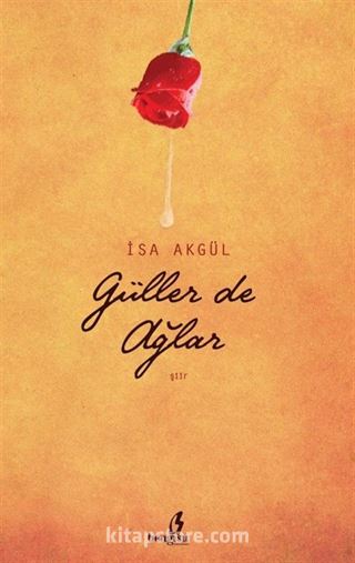 Güller de Ağlar