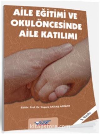 Aile Eğitimi ve Okul Öncesinde Aile Katılımı