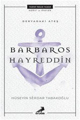 Deryadaki Ateş Barbaros Hayreddin