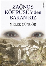 Zağnos Köprüsü'nden Bakan Kız