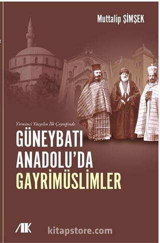 Yirminci Yüzyılın İlk Çeyreğinde Güneybatı Anadolu'da Gayrimüslimler