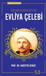 Evliya Çelebi / Osmanlı'nın Bilgeleri