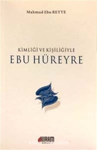 Kimliği ve Kişiliğiyle Ebu Hüreyre