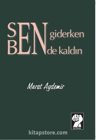 Sen Giderken Bende Kaldın