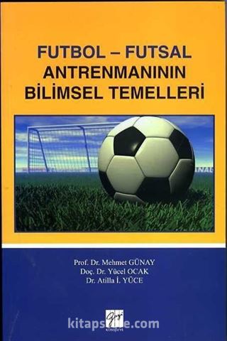 Futbol - Futsal Antrenmanının Bilimsel Temelleri