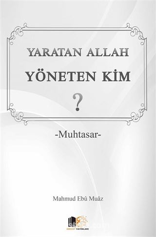 Yaratan Allah Yöneten Kim? (Cep Boy)