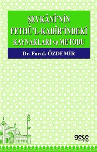 Şevkani'nin Fethü'l-Kadir'indeki Kaynakları ve Metodu