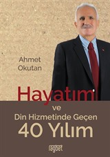 Hayatım ve Din Hizmetinde Geçen 40 Yılım