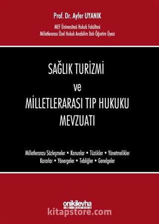 Sağlık Turizmi ve Milletlerarası Tıp Hukuku Mevzuatı