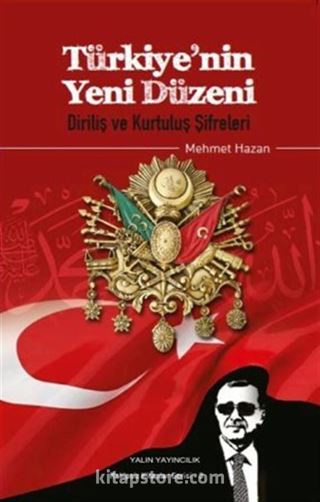 Türkiye'nin Yeni Düzeni Diriliş ve Kurtuluş Şifreleri