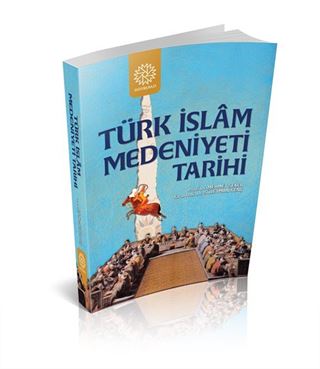 Türk İslam Medeniyeti Tarihi