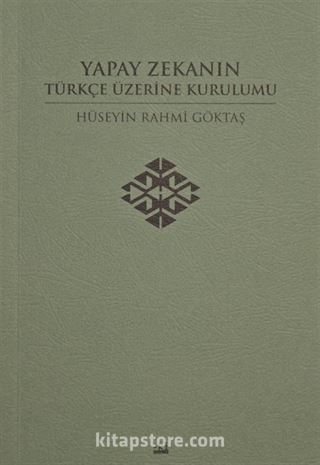 Yapay Zekanın Türkçe Üzerine Kurulumu