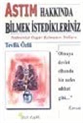 Astım Hakkında Bilmek İstedikleriniz Nefesinizi Özgür Kılmanın Yolları