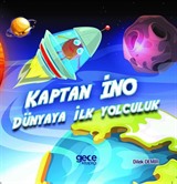 Kaptan İno Dünyaya İlk Yolculuk