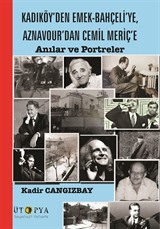 Kadıköy'den Emek-Bahçeli'ye, Aznavour'dan Cemil Meriç'e