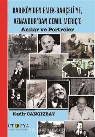 Kadıköy'den Emek-Bahçeli'ye, Aznavour'dan Cemil Meriç'e