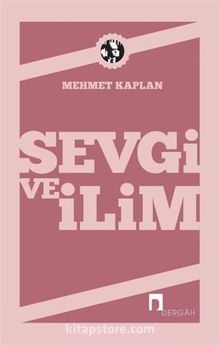 Sevgi ve İlim Denemeler