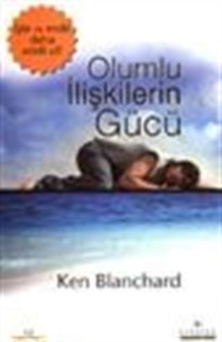 Olumlu İlişkilerin Gücü