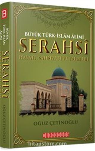 Büyük Türk-İslam Alimi Serahsi