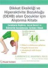 Dikkat Eksikliği ve Hiperaktivite Bozukluğu (DEHB) Olan Çocuklar İçin Alıştırma Kitabı