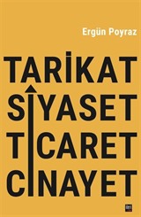 Tarikat, Siyaset, Ticaret ve Cinayet