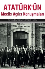 Atatürk'ün Meclis Açılış Konuşmaları