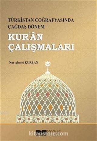 Türkistan Coğrafyasında Çağdaş Dönem Kur'an Çalışmaları