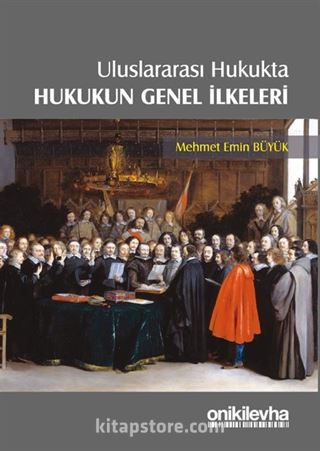 Uluslararası Hukukta Hukukun Genel İlkeleri