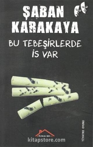 Bu Tebeşirlerde İs Var