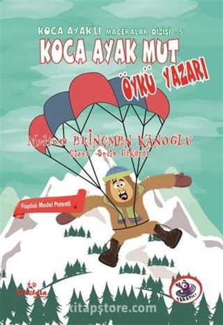 Koca Ayak Mut Öykü Yazarı / Koca Ayaklı Maceralar Dizisi 5