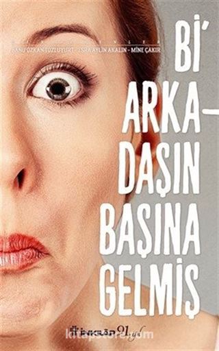 Bi Arkadaşın Başına Gelmiş