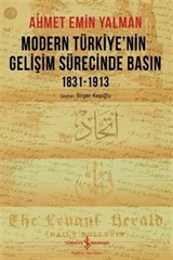 Modern Türkiye'nin Gelişim Sürecinde Basın 1831-1913