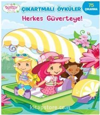 Çilek Kız Çıkartmalı Öyküler Herkes Güverteye!