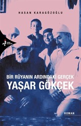 Bir Rüyanın Ardındaki Gerçek Yaşar Gökçek