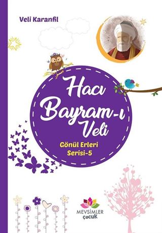 Hacı Bayram-ı Veli / Gönül Erleri 5